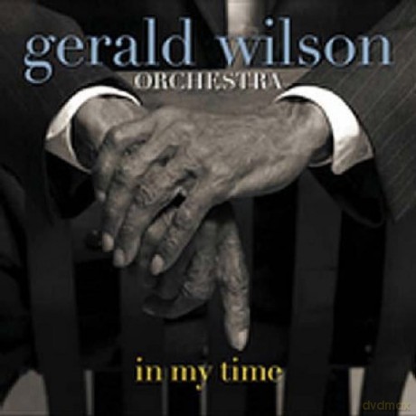 Gerald Wilson Orchestra: In My Time [CD]