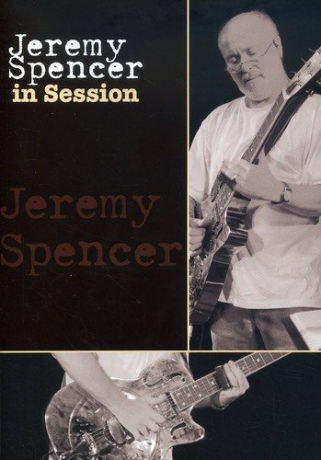Jeremy Spencer: In Session [DVD]