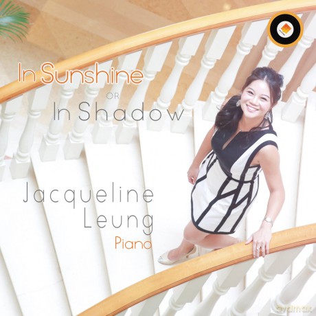 Jacqueline Leung: In Sunshine Or In Shadow [CD]