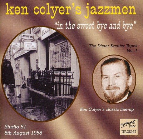 Ken Colyer Jazzmen: In The Sweet Bye And Bye [CD]