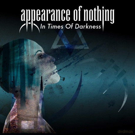 Appearance Of Nothing: In Times Of Darkness [CD]