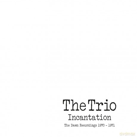 Trio: Incantation - The Dawn Recordings 1970-1971 [2CD]