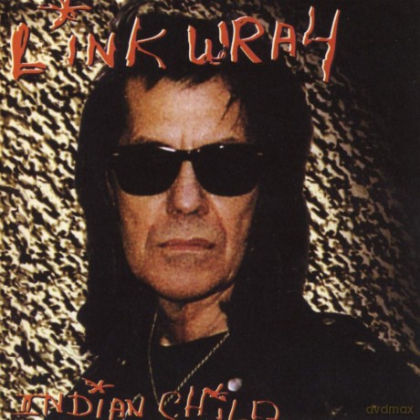 Link Wray: Indian Child [CD]
