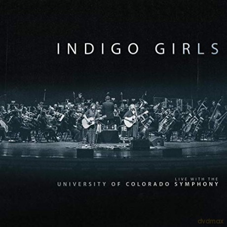 Indigo Girls: Indigo Girls Live With The University Of Colorado Symphony Orchestra [3xWinyl]