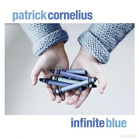 Patrick Cornelius: Infinite Blue [CD]