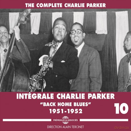 Charlie Parker: Integrale Vol. 10 Back Home Blues 1951-1952 [3CD]