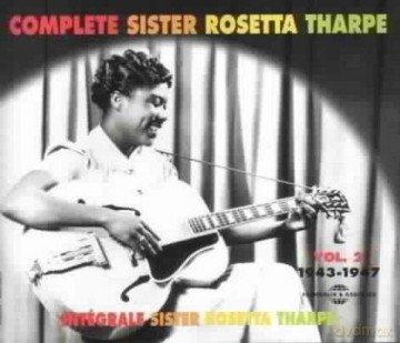 Sister Rosetta Tharpe: Integrale Vol. 2: 1943-1947 [2CD]