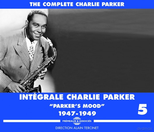 Charlie Parker: Integrale Vol. 5 Parkers Mood 1947-1949 [3CD]