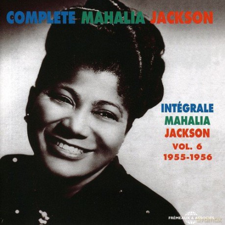 Mahalia Jackson: Integrale Vol. 6: 1955-1956 [CD]