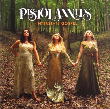 Pistol Annies: Interstate Gospel [CD]