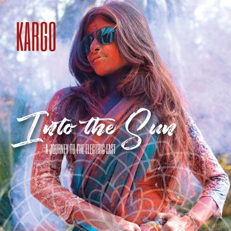 Kargo: Into The Sun: A Journey To The Electric East [CD]