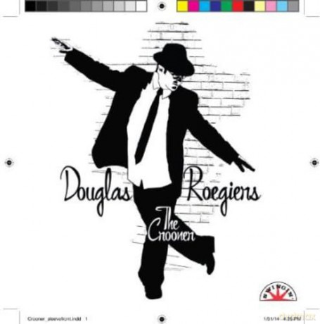 Douglas Roegiers: Introducing Douglas The Crooner Roegie [CD]