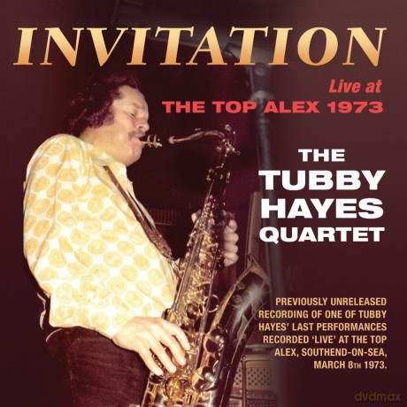 Tubby Hayes Quartet: Invitation: Live At The Top Alex 1973 [CD]