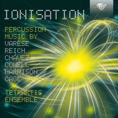 Tetraktis Ensemble: Ionisation. Percussion Music [CD]