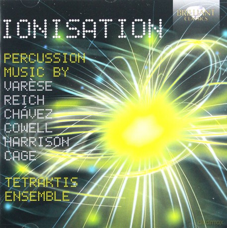 Tetraktis Ensemble: Ionisation. Percussion Music [CD]