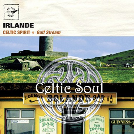 Gulf Stream: Ireland Celtic Soul [CD]