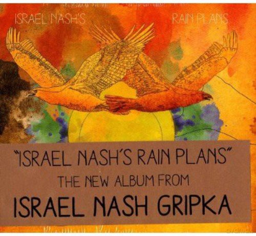 Israel Nash Gripka: Israel NashS Rain Plans [CD]