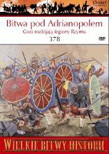 Wielkie Bitwy Historii 27: Bitwa pod Adrianopolem 378 r. Goci rozbijają legiony Rzymu [książka]+[DVD]
