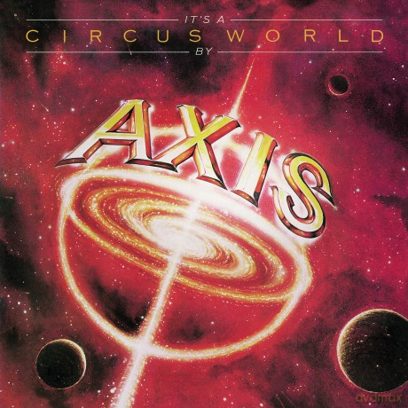 Axis: Its A Circus World [CD]