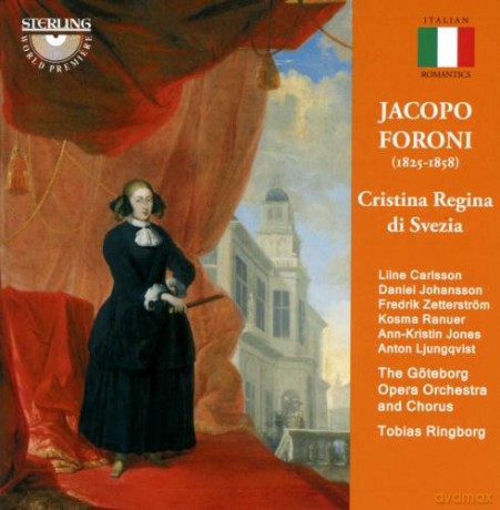 Wilhelm Peterson-Berger: Jacopo Foroni: Christina Regina Di Svezia [CD]
