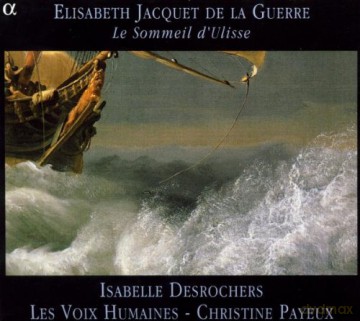 Desrochers - Voix Humaines: Jacquet De La Guerre: Le Sommeil DUliss [CD]