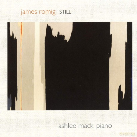 Ashlee Mack: James Romig: Still. For Solo Piano [CD]