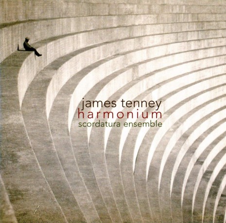 Scordatura Ensemble: James Tenney: Harmonium [CD]