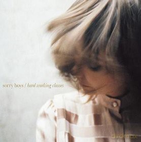 Sorry Boys: Hard Working Classes (digipack) [CD]