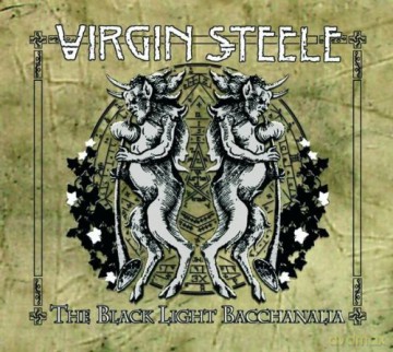 Virgin Steele: The Black Light Bacchanalia Limited Edition (Digipack) [2CD]