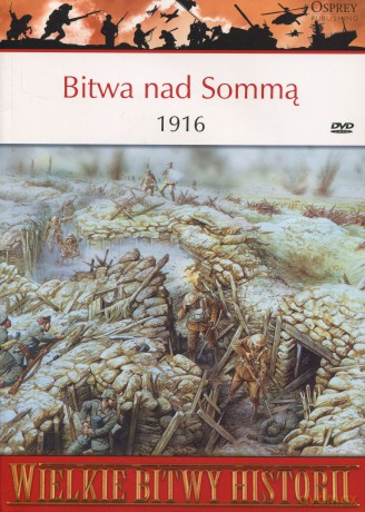 Wielkie Bitwy Historii 30: Bitwa nad Sommą 1916 r. [książka]+[DVD]