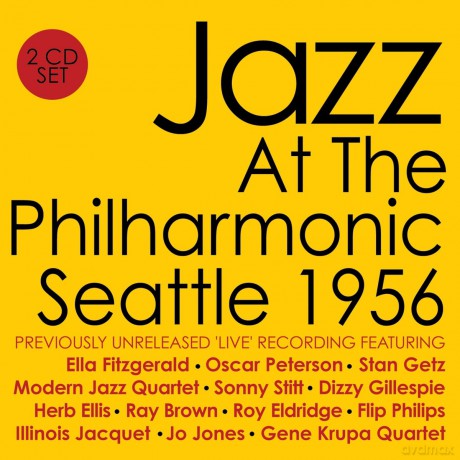 Jazz At The Philharmonic - Seattle 1956 [2CD]
