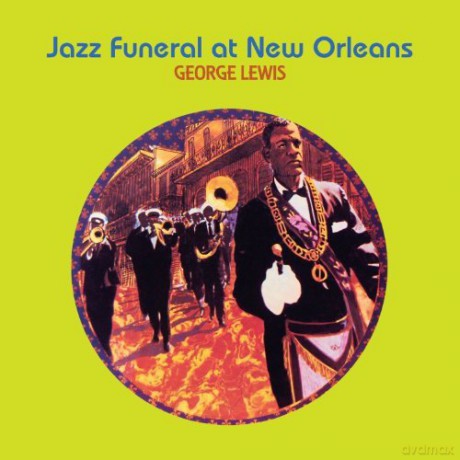 George Lewis: Jazz Funeral At New Orleans [CD]