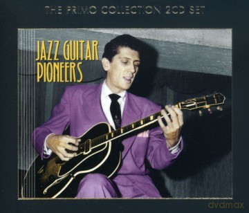 Jazz Guitar Pioneers [2CD]