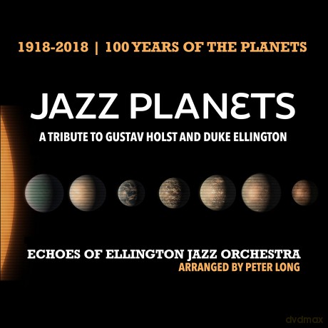 Echoes Of Ellington Jazz Orchestra: Jazz Planets [CD]