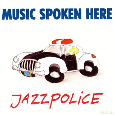 Music Spoken Here: Jazzpolice [CD]