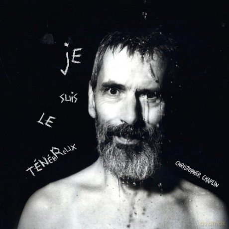 Christopher Chaplin: Je Suis Le Tenebreux [2xWinyl]