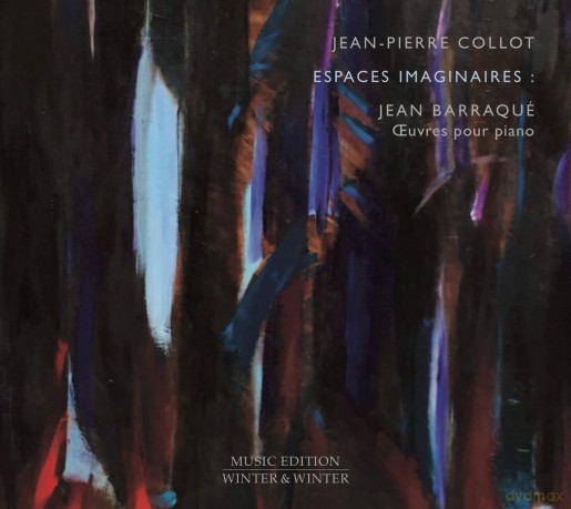 Jean-Pierre Collot: Jean Barraque: Espaces Imaginaires Euvres [CD]