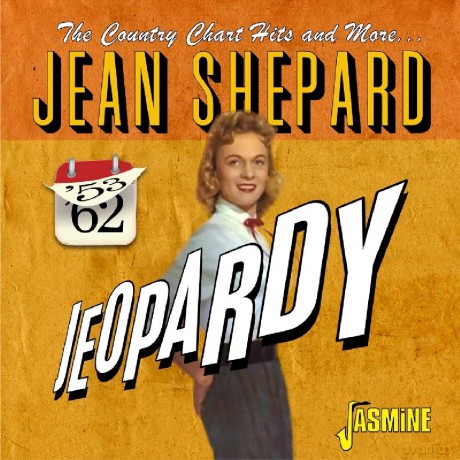 Jean Shepard: Jeopardy - The Country Chart Hits And More 1953-1962 [CD]