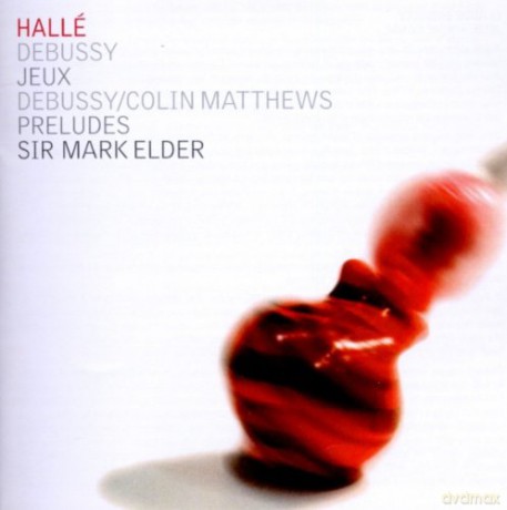 Claude Debussy: Jeux And The Preludes - Sir Mark Elder [CD]