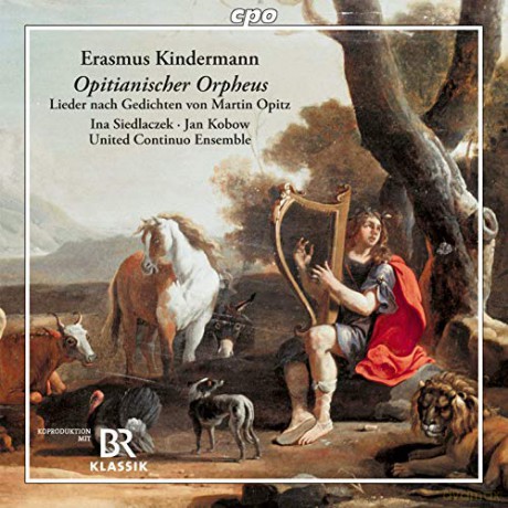 Johann Erasmus Kindermann: Opitianischer Orpheus - Lieder After Poems By Martin Opitz [CD]