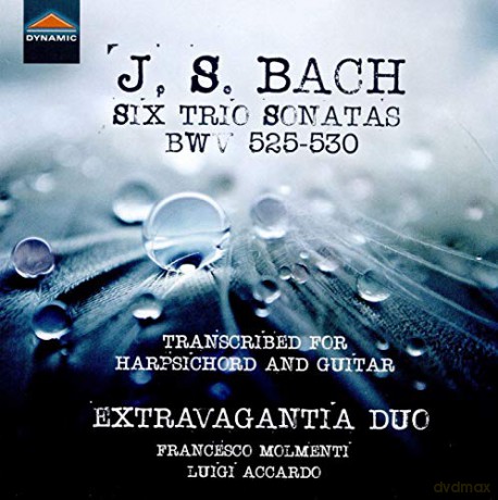 Extravaganta Duo: Johann Sebastian Bach: Six Trio Sonatas. Bwv 525-530. Transcribed For Harpsichord And Guitar [CD]