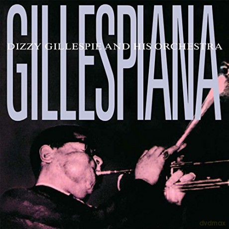 Dizzy Gillespie: Gillespiana [CD]