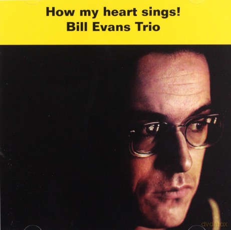 Bill Evans Trio: How My Heart Sings [CD]