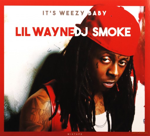 Dj Smoke: Its Weezy Baby - The Lil Wayne Mixtape [CD]