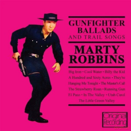 Marty Robbins: Gunfighter Ballads And Trail Songs [CD]