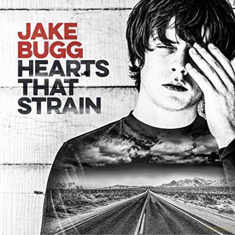 Jake Bugg: Hearts That Strain [CD]