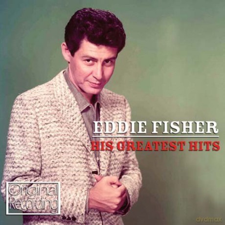 Eddie Fisher: His Greatest Hits [CD]