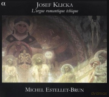 Michel Estellet-Brun: Josef Klicka: LOrgue Romantique Tchque [CD]