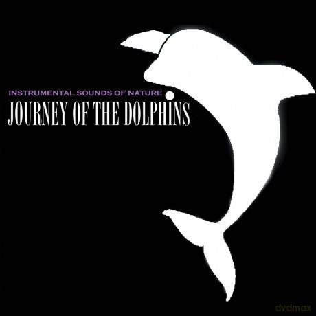 Instrumental Sounds Of Nature: Journey Of The Dolphins [CD]