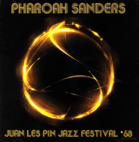 Pharoah Sanders: Juan Les Pin Jazz Festival 68 [CD]